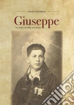 Giuseppe. Un nome, un volto, una storia