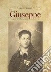 Giuseppe. Un nome, un volto, una storia libro di Garau Antonello