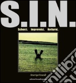 S.I.N. Scherzi, improvvisi, notturni