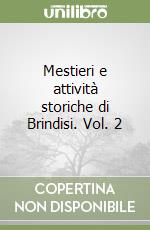 Mestieri e attività storiche di Brindisi. Vol. 2 libro