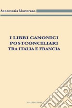 I libri canonici postconciliari tra Italia e Francia