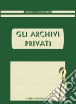 Gli archivi privati libro