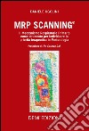 MRP Scanning. Il meccanismo respiratorio primario come strumento per individuare la priorità terapeutica in posturologia libro