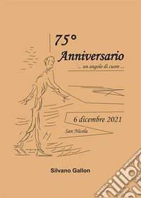 75° anniversario libro