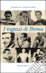 I ragazzi di Brema libro