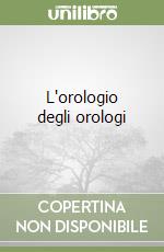 L'orologio degli orologi libro