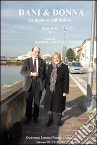 Dani & donna. La moneta dell'anima. Epistolario 1° libro