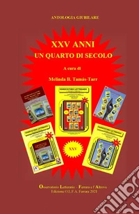 XXV anni. Un quarto di secolo libro