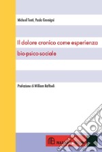 Il dolore cronico come esperienza bio-psico-sociale