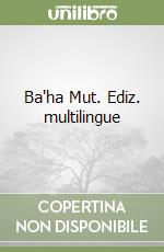 Ba'ha Mut. Ediz. multilingue