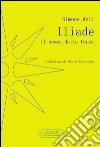 Iliade. Il poema della forza libro