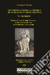 Contributo per la storia di Avellino e dell'Irpinia. Vol. 4: Piazze, chiese, strade, fontane ed altre opere di pace. Tra Ottocento e Novecento libro di Montefusco Armando