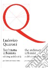 Ludovico Quaroni, l'architetto urbanista e il disegno della città. Ediz. italiana e inglese libro