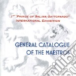 1st «Prince of Salina Gattopardo» international exhibition. General catalogue. Ediz. italiana e inglese libro