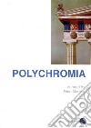 Polychromia. Ediz. bilingue libro