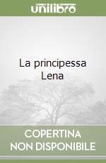 La principessa Lena