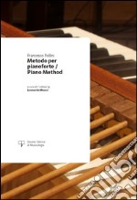 Metodo per pianoforte-Piano method. Ediz. bilingue libro