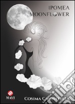 Ipomea moonflower libro