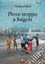 Piove troppo a Saigon