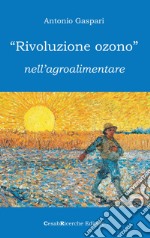 «Rivoluzione ozono» nell'agroalimentare libro