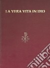 La vera vita in Dio libro