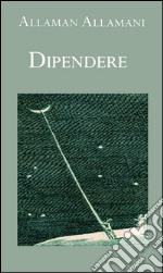 Dipendere libro