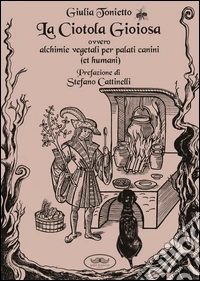 La ciotola gioiosa. Alchimie vegetali per palati canini (et humani) libro