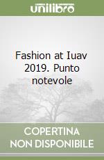 Fashion at Iuav 2019. Punto notevole libro