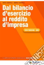 Dal bilancio d'esercizio al reddito d'impresa. Ediz. integrale libro