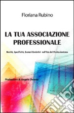 La tua associazione professionale