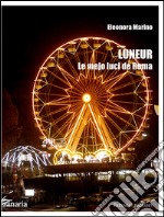 Luneur. Le mejo luci de Roma libro