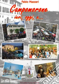 Campomorone ieri, oggi, e...