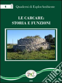 Le carcare. Storia e funzioni