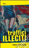 Traffici illeciti libro