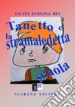 Tanetto e la stramaledetta scuola