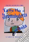 Tanetto e la stramaledetta scuola libro