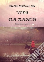 Vita da ranch. Emozioni in gioco