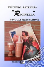 «Reginella». Vino da meditazione