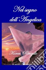 Nel segno dell'Angelica libro