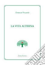 La vita alterna