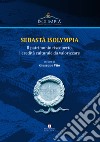 Sebastà Isolympia. Il patrimonio riscoperto, l'eredità culturale da valorizzare libro