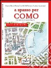 A spasso per Como. Itinerario illustrato libro di Peron Ettore Maria Dell'Acqua Davide Azimonti Patrizia