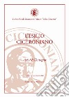 L'esilio ciceroniano. Atti del Convegno (Arpino, 21 novembre 2016) libro