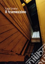 Il tramezzino. Nuova ediz. libro