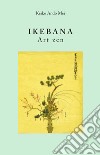 Ikebana. Art zen libro di Ando Mei Keiko