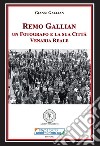 Remo Gallian. Un fotografo e la sua città. Venaria Reale libro