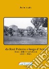 Da Real Palazzo a luogo d'Armi. Il caso della Venaria Reale (1814-1943). Nuova ediz. libro