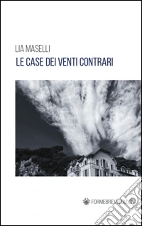 Le case dei venti contrari