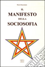 Il manifesto della sociosofia libro