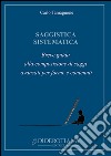 Saggistica sistematica. Breve guida alla composizione di saggi avanzati per forme e contenuti libro